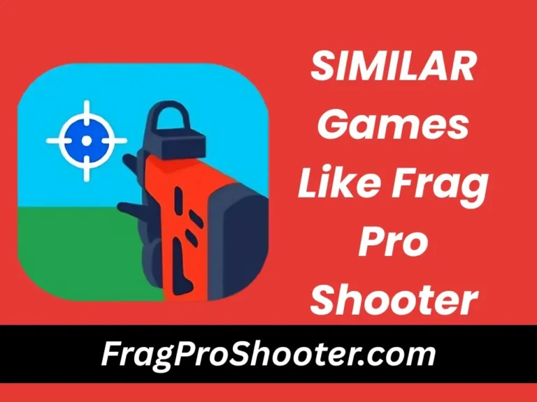 Similar Games Like Frag Pro Shooter